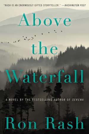 Above the Waterfall: A Novel de Ron Rash