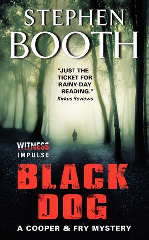 Black Dog: A Cooper & Fry Mystery de Stephen Booth