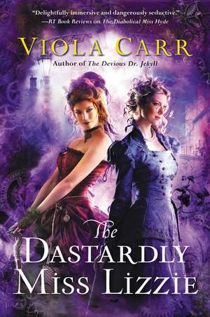 The Dastardly Miss Lizzie: An Electric Empire Novel de Viola Carr