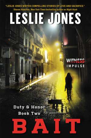 Bait: Duty & Honor Book Two de Leslie Jones