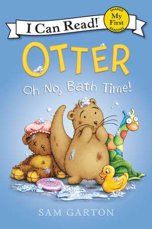 Otter: Oh No, Bath Time! de Sam Garton