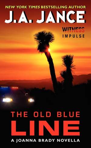 The Old Blue Line: A Joanna Brady Novella de J. A Jance