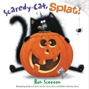 Scaredy-Cat, Splat! de Rob Scotton