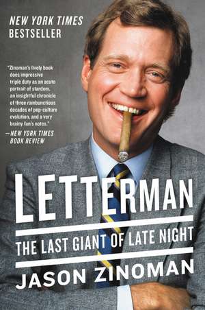 Letterman: The Last Giant of Late Night de Jason Zinoman