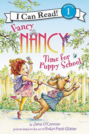 Fancy Nancy: Time for Puppy School de Jane O'Connor