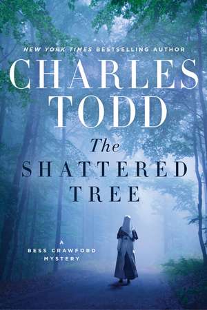 The Shattered Tree: A Bess Crawford Mystery de Charles Todd