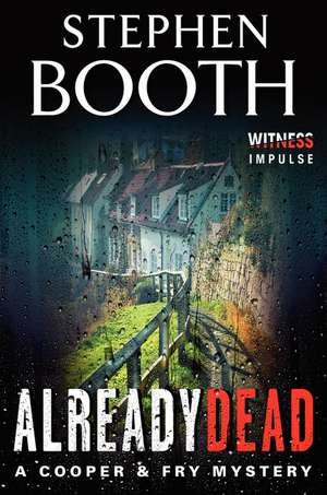 Already Dead: A Cooper & Fry Mystery de Stephen Booth