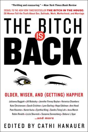 Bitch Is Back, The de Cathi Hanauer
