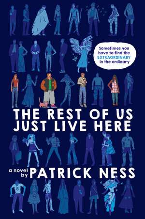 The Rest of Us Just Live Here de Patrick Ness