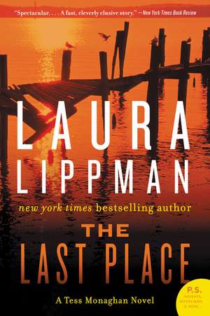 The Last Place: A Tess Monaghan Novel de Laura Lippman