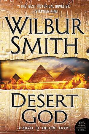 Desert God: A Novel of Ancient Egypt de Wilbur Smith