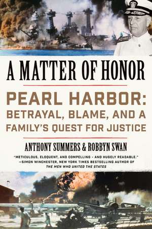 A Matter of Honor: Pearl Harbor: Betrayal, Blame, and a Family's Quest for Justice de Anthony Summers