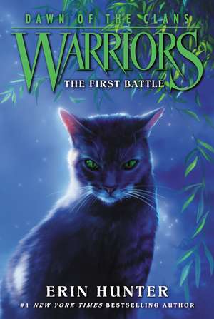 Warriors: Dawn of the Clans #3: The First Battle de Erin Hunter