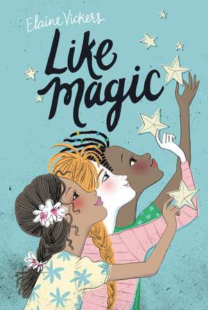 Like Magic de Elaine Vickers