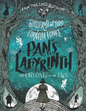 Pan's Labyrinth: The Labyrinth of the Faun de Guillermo del Toro