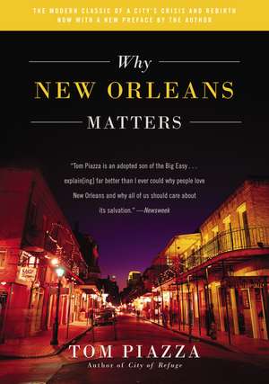 Why New Orleans Matters de Tom Piazza