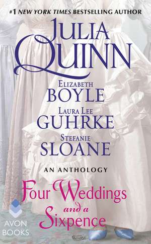 Four Weddings and a Sixpence: An Anthology de Julia Quinn