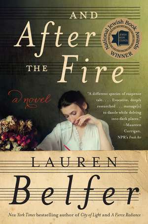 And After the Fire: A Novel de Lauren Belfer