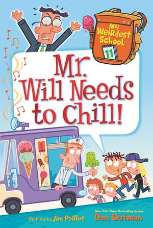 Mr. Will Needs to Chill! de Dan Gutman
