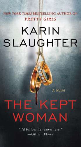 The Kept Woman: A Will Trent Thriller de Karin Slaughter