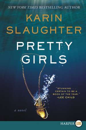 Pretty Girls: A Novel de Karin Slaughter