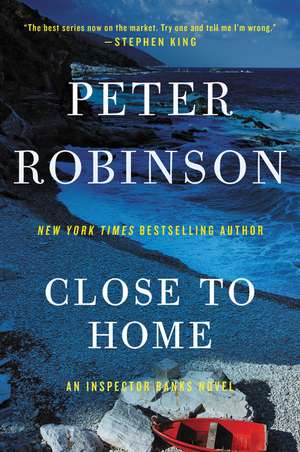 Close to Home de Peter Robinson