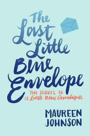 The Last Little Blue Envelope de Maureen Johnson