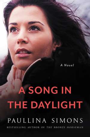 A Song in the Daylight: A Novel de Paullina Simons