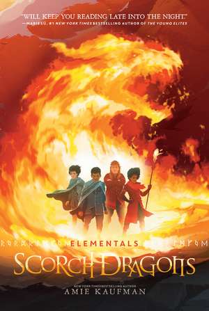 Elementals: Scorch Dragons de Amie Kaufman