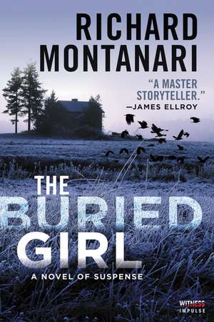 The Buried Girl: A Novel of Suspense de Richard Montanari