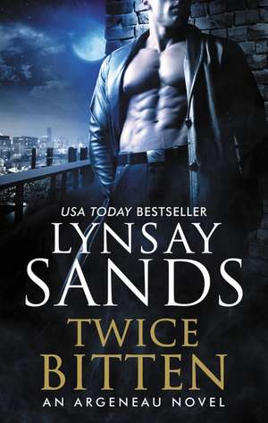 Twice Bitten: An Argeneau Novel de Lynsay Sands