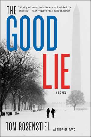 The Good Lie: A Novel de Tom Rosenstiel