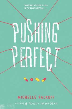 Pushing Perfect de Michelle Falkoff