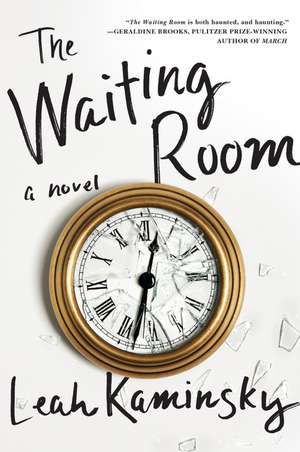 The Waiting Room: A Novel de Leah Kaminsky