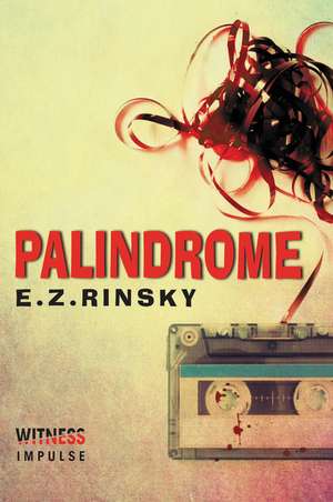 Palindrome: A Lamb and Lavagnino Mystery de E. Z. Rinsky