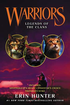 Warriors: Legends of the Clans de Erin Hunter