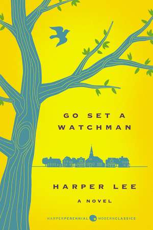 Go Set a Watchman de Harper Lee