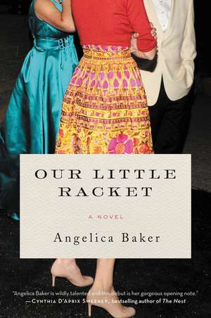 Our Little Racket: A Novel de Angelica Baker