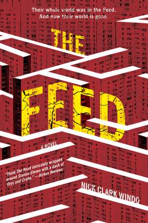The Feed: A Novel de Nick Clark Windo