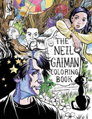 The Neil Gaiman Coloring Book: Coloring Book for Adults and Kids to Share de Neil Gaiman