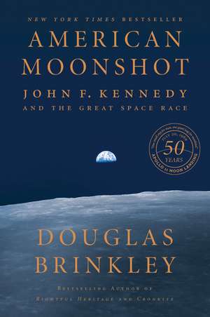 American Moonshot: John F. Kennedy and the Great Space Race de Douglas Brinkley