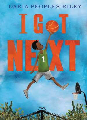 I Got Next de Daria Peoples-Riley