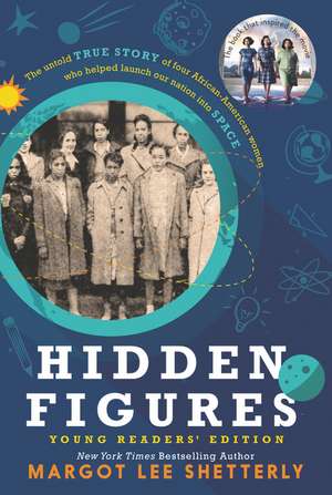 Hidden Figures Young Readers' Edition de Margot Lee Shetterly