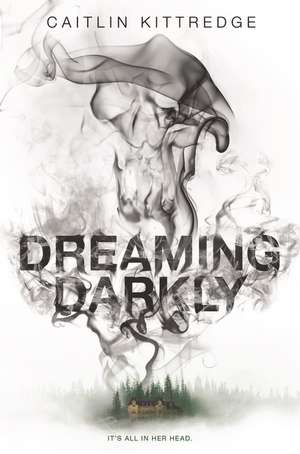 Dreaming Darkly de Caitlin Kittredge