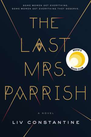 The Last Mrs. Parrish: A Novel de Liv Constantine