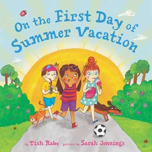 On the First Day of Summer Vacation de Tish Rabe