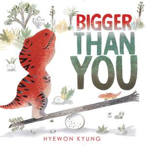 Bigger Than You de Hyewon Kyung