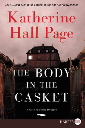 The Body in the Casket: A Faith Fairchild Mystery de Katherine Hall Page