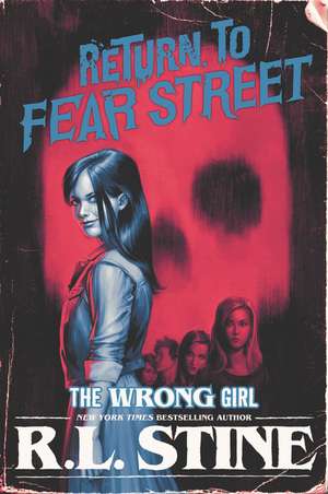 The Wrong Girl de R. L. Stine