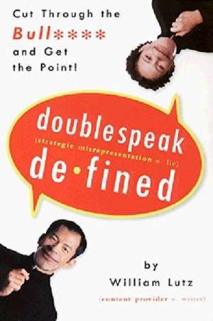 Doublespeak Defined de William Lutz